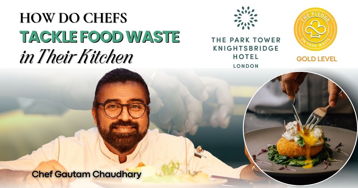 You are currently viewing How The Park Tower Knightsbridge Reduces Food Waste 